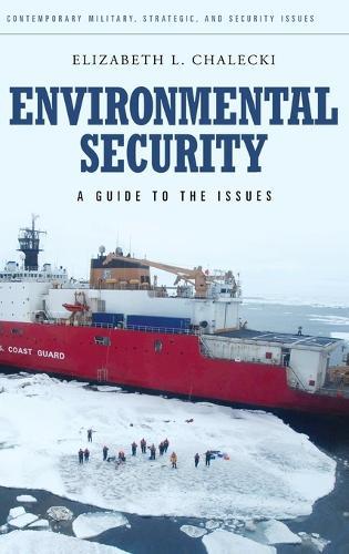 Environmental Security: A Guide to the Issues