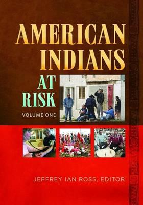 American Indians at Risk [2 volumes]
