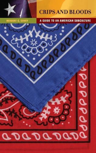 Crips and Bloods: A Guide to an American Subculture