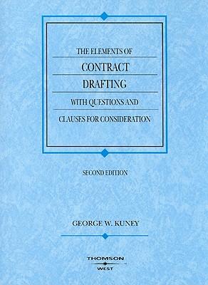 The Elements of Contract Drafting with Questions and Clauses for Consideration