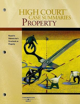 Property: Keyed to Dukeminier, Krier, Alexander and Schill's Casebook on Property, 6th Edition