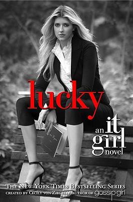 Lucky: An It Girl Novel