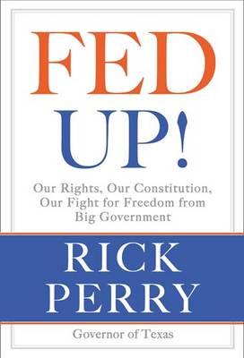 Fed Up!: Our Fight to Save America from Washington