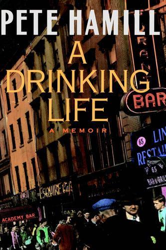 A Drinking Life: A Memoir