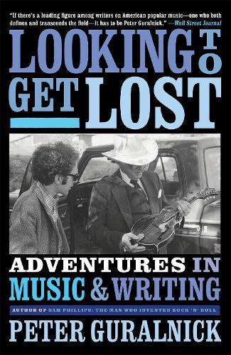 Looking To Get Lost: Adventures in Music and Writing