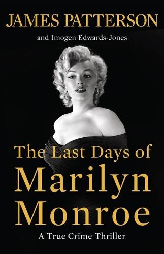 The Last Days of Marilyn Monroe: A True Crime Thriller
