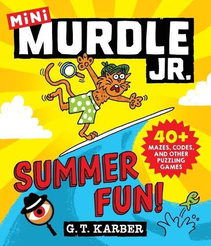 Murdle Jr.: Summer Fun!: 40+ Mazes, Codes, and Other Puzzling Games