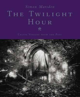 The Twilight Hour: Works from Celtic Masters of the Supernatural