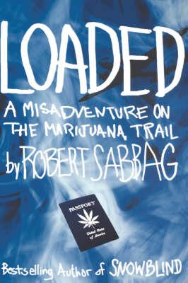 Loaded : A Misadventure on the