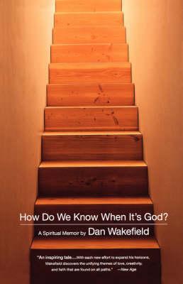 How Do We Know When It's God?: A Spiritual Memoir