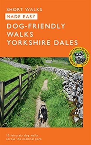 OS Short Walks Made Easy – Dog-friendly Walks Yorkshire Dales