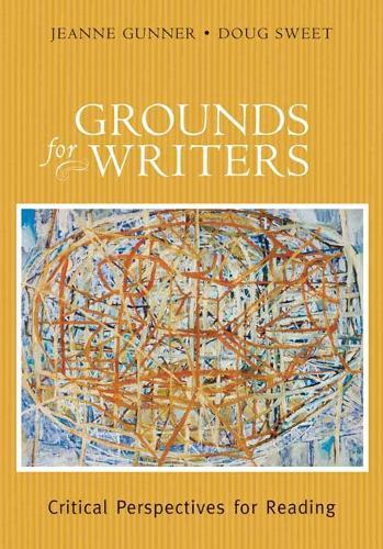 Grounds for Writers: Critical Perspectives for Reading