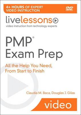 PMP Exam Prep: All the Help You Need, From Start to Finish (Video Training for the PMP Certification Exam): All the Help You