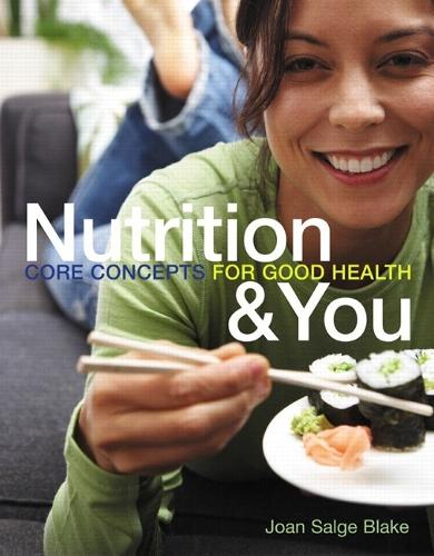 Nutrition & You: Core Concepts for Good Health