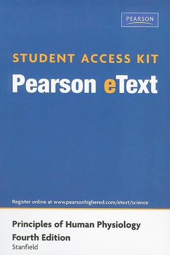 Student Access Kit for Principles of Human Physiology, Pearson eText