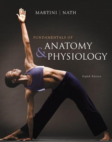 Fundamentals of Anatomy & Physiology with MasteringA&P ™