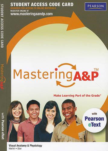 MasteringA&P with Pearson eText Student Access Code Card for Visual Anatomy & Physiology