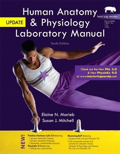 Human Anatomy & Physiology Laboratory Manual with MasteringA&P, Fetal Pig Version, Update