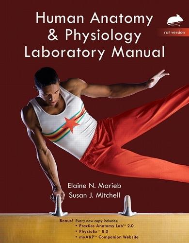 Human Anatomy & Physiology Laboratory Manual with MasteringA&P, Rat Version