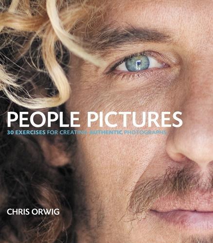 People Pictures: 30 Exercises for Creating Authentic Photographs