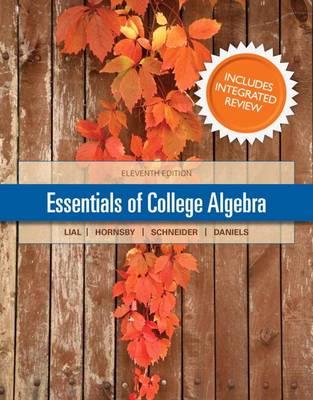 Essentials of College Algebra with Integrated Review and Worksheets Plus New Mylab Math with Pearson Etext-- Access Card Package