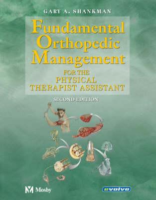 Fundamental Orthopedic Management: For the Physical Therapist Assistant