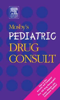 Mosby's Pediatric Drug Consult