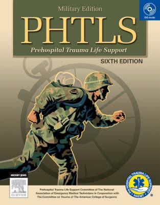 PHTLS Prehospital Trauma Life Support: Military Version
