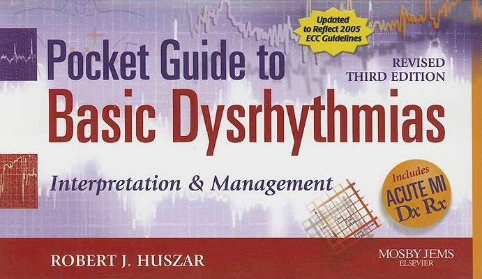 Pocket Guide to Basic Dysrhythmias: Interpretation and Management