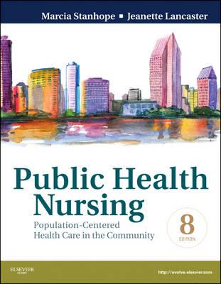 Public Health Nursing: Population-centered Health Care in the Community