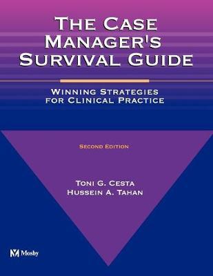 The Case Manager's Survival Guide: The Case Manager's Survival Guide