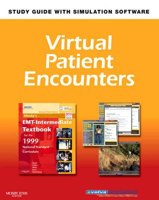 Virtual Patient Encounters for Mosby's EMT - Intermediate Textbook for the 1999 National Standard Curriculum