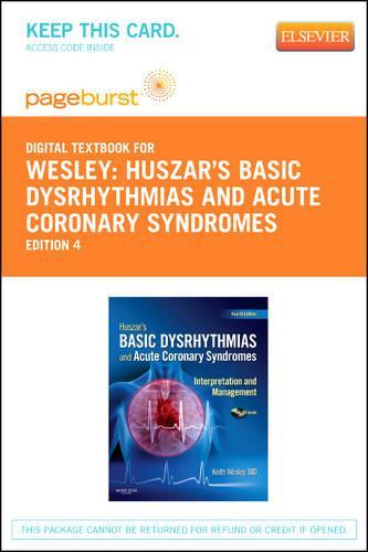 Huszar's Basic Dysrhythmias and Acute Coronary Syndromes - Text and Pocket Guide - Elsevier eBook on Vitalsource (Retail Access Card): Interpretation and Management