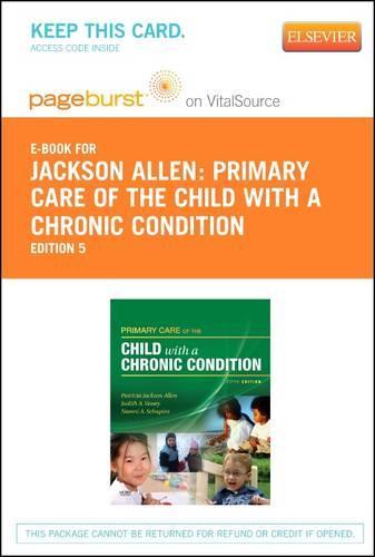 Primary Care of the Child with a Chronic Condition - Elsevier eBook on Vitalsource (Retail Access Card)