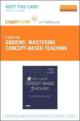 Mastering Concept-Based Teaching - Elsevier eBook on Vitalsource (Retail Access Card): A Guide for Nurse Educators