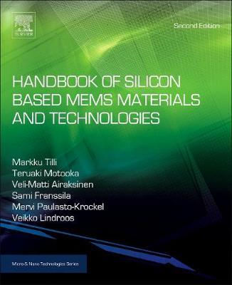 Handbook of Silicon Based MEMS Materials and Technologies