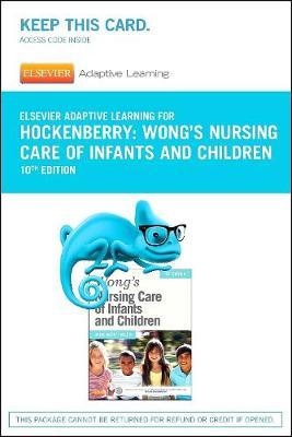 Elsevier Adaptive Learning for Wong's Nursing Care of Infants and Children (Access Code) 10e