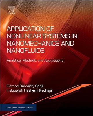 Application of Nonlinear Systems in Nanomechanics and Nanofluids: Analytical Methods and Applications