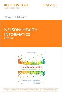 Health Informatics - Elsevier eBook on Vitalsource (Retail Access Card): An Interprofessional Approach