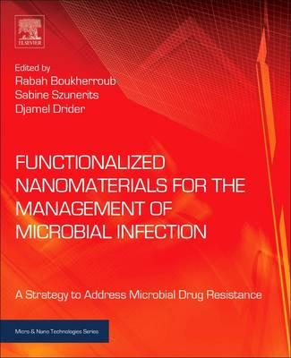 Functionalized Nanomaterials for the Management of Microbial Infection: A Strategy to Address Microbial Drug Resistance