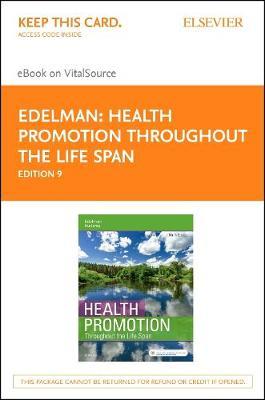 Health Promotion Throughout the Life Span - Elsevier eBook on Vitalsource (Retail Access Card): Health Promotion Throughout the Life Span - Elsevier eBook on Vitalsource (Retail Access Card)