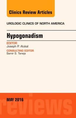 Hypogonadism, An Issue of Urologic Clinics of North America