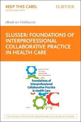 Foundations of Interprofessional Collaborative Practice in Health Care - Elsevier eBook on Vitalsource (Retail Access Card): Foundations of Interprofessional Collaborative Practice in Health Care - Elsevier eBook on Vitalsource (Retail Access Card)