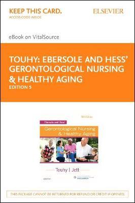 Ebersole and Hess' Gerontological Nursing & Healthy Aging - Elsevier eBook on Vitalsource (Retail Access Card)