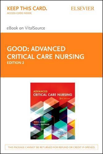 Advanced Critical Care Nursing - Elsevier eBook on Vitalsource (Retail Access Card): Advanced Critical Care Nursing - Elsevier eBook on Vitalsource (Retail Access Card)