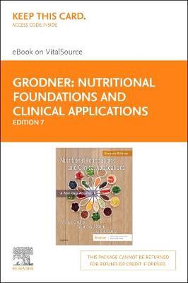 Nutritional Foundations and Clinical Applications - Elsevier eBook on Vitalsource (Retail Access Card): a Nursing Approa