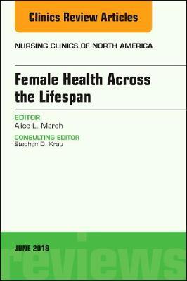 Women's Health Across the Lifespan, An Issue of Nursing Clinics