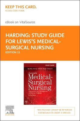 Study Guide for Lewis' Medical-Surgical Nursing - Elsevier eBook on Vitalsource (Retail Access Card): Assessment and Man