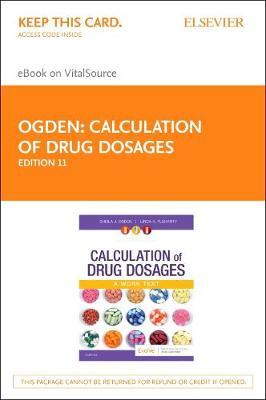 Calculation of Drug Dosages Elsevier eBook on Vitalsource (Retail Access Card): a Work Text
