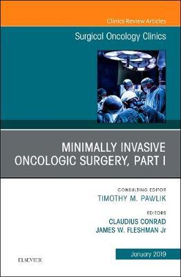 Minimally Invasive Oncologic Surgery, Part I, An Issue of Surgical Oncology Clinics of North America